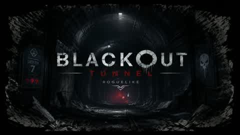 BLACKOUT TUNNEL roguelike