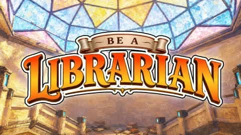 BE A LIBRARIAN