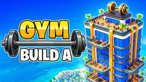 BUILD A GYM