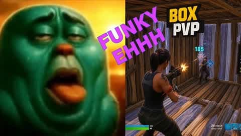 FUNKY EHHHH BOX PVP