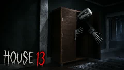 HOUSE 13 [HORROR]