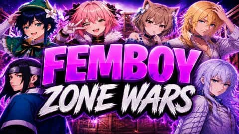FEMBOY ZONE WARS! 🌸