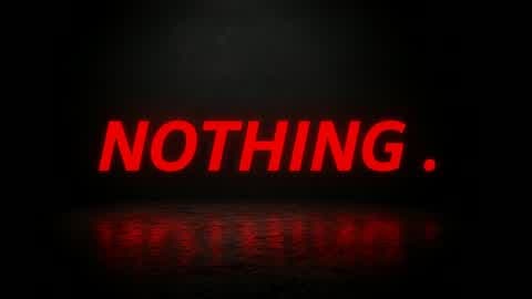 NOTHlNG.