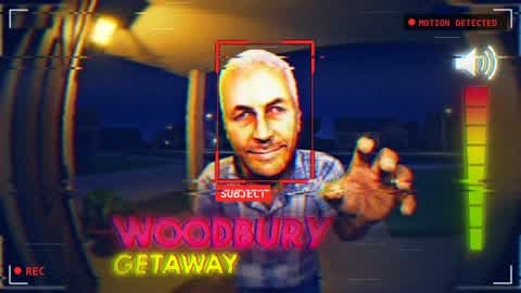 WOODBURY GETAWAY [HORROR]