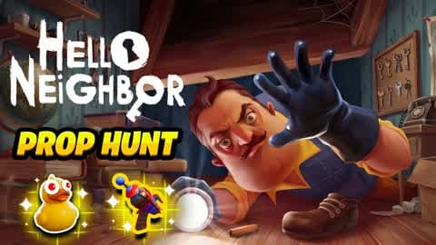 HELLO NEIGHBOR PROP HUNT CACHE CACHE