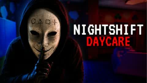 NIGHTSHIFT DAYCARE [HORROR]