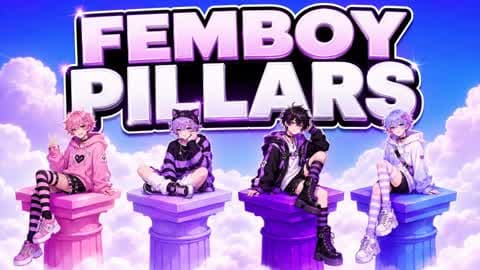 FEMBOY PILLARS PILARS PILLERS